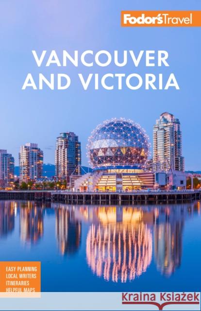 Fodor's Vancouver & Victoria: with Whistler, Vancouver Island & the Okanagan Valley Fodor's Travel Guides 9781640976061 Random House USA Inc - książka