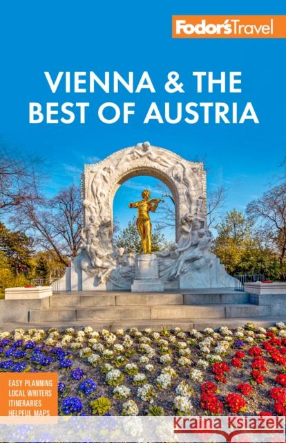 Fodor's Vienna & the Best of Austria: With Salzburg & Skiing in the Alps Fodor's Travel Guides 9781640976764 Random House USA Inc - książka