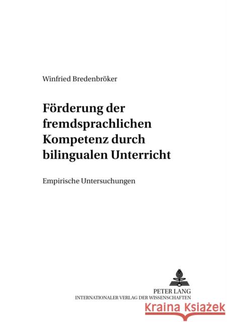 Foerderung Der Fremdsprachlichen Kompetenz Durch Bilingualen Unterricht: Empirische Untersuchungen Gewehr, Wolf 9783631367285 Peter Lang Gmbh, Internationaler Verlag Der W - książka