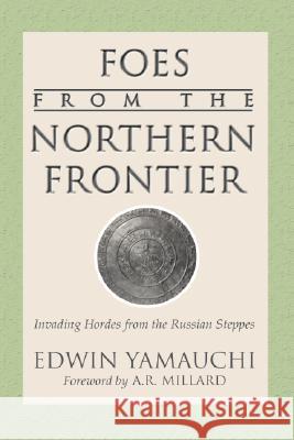 Foes From the Northern Frontier Yamauchi, Edwin M. 9781592442140 Wipf & Stock Publishers - książka