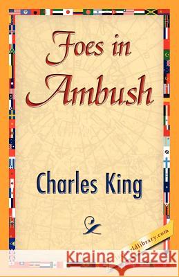 Foes in Ambush King Charle 9781421848020 1st World Library - książka