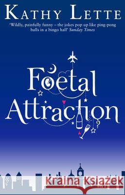 Foetal Attraction Kathy Lette 9780552775939  - książka