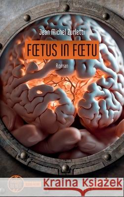 Foetus in foetu Jean Michel Zurletti 9782336517728 Editions L'Harmattan - książka