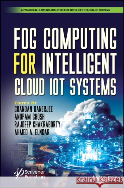 Fog Computing for Intelligent Cloud-IoT Systems  9781394174614  - książka