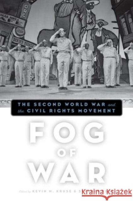 Fog of War: The Second World War and the Civil Rights Movement Kruse, Kevin M. 9780195382402  - książka