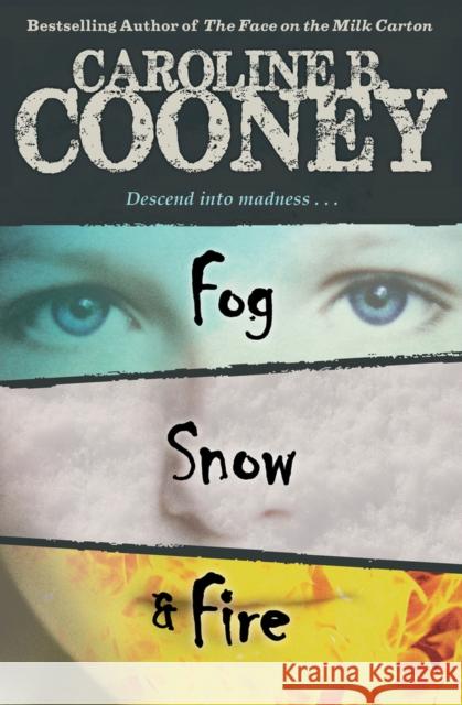 Fog, Snow, Fire Caroline B. Cooney 9781453271001 Open Road Young Readers - książka