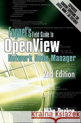 Fognet's Field Guide to OpenView Network Node Manager, 2nd Edition Peckar, Mike 9780978562724 Fogbooks - książka
