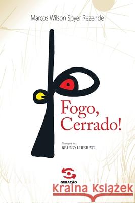 Fogo, Cerrado! Marcos Wilson Spyer Rezende 9786556470139 Geracao Editorial - książka