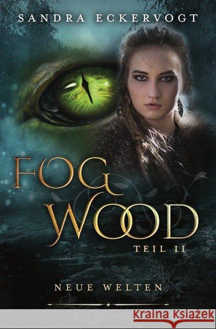 Fogwood 2 : Neue Welten Eckervogt, Sandra 9783748507116 epubli - książka