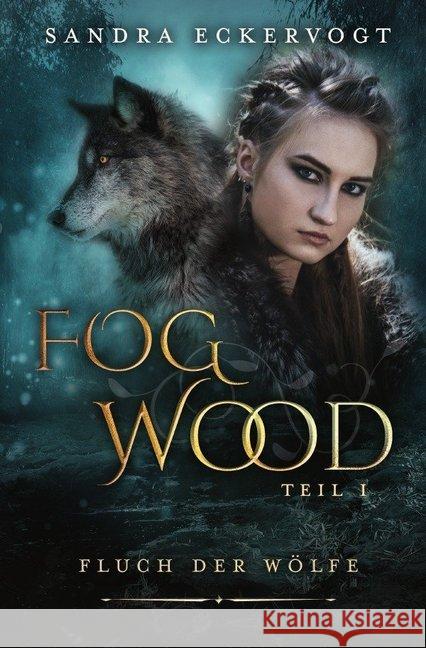 Fogwood : Fluch der Wölfe Eckervogt, Sandra 9783748507109 epubli - książka