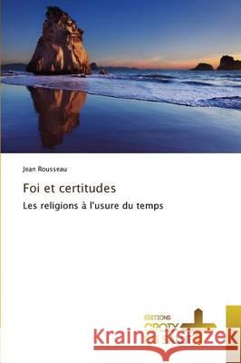 Foi Et Certitudes Rousseau-J 9783841699381 Ditions Croix Du Salut - książka