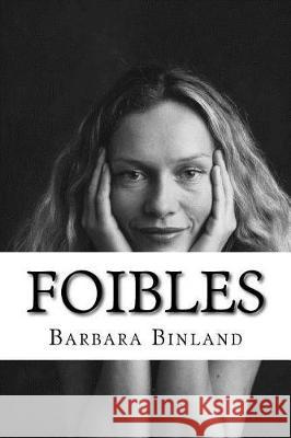 Foibles MS Barbara Binland 9781976086052 Createspace Independent Publishing Platform - książka