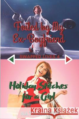 Foiled by My Ex-Boyfriend/Holiday Stitches for a Girl Natasja Eby 9781777723422 Natasja Eby - książka