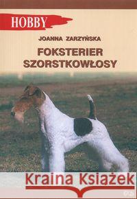 Foksterier szorstkowłosy Zarzyńska Joanna 9788389986177 Egros - książka