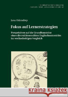 Fokus auf Lernerstrategien; Perspektiven auf die Grundbausteine eines diversitätssensiblen Englischunterrichts im wechselseitigen Vergleich Blell, Gabriele 9783631865095 Peter Lang AG - książka