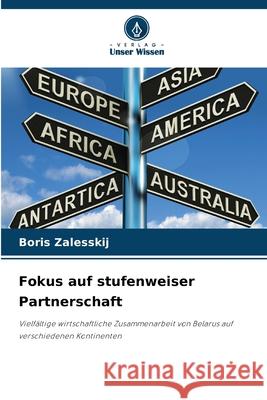 Fokus auf stufenweiser Partnerschaft Zalesskij, Boris 9786209025273 Verlag Unser Wissen - książka