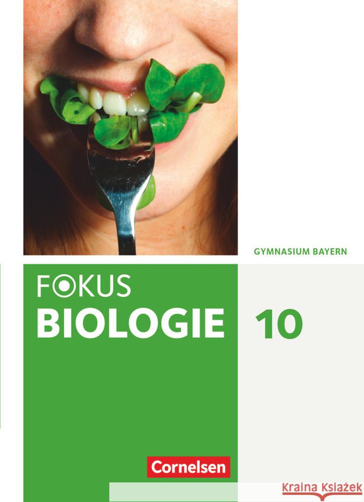 Fokus Biologie - Neubearbeitung - Gymnasium Bayern - 10. Jahrgangsstufe Schülerbuch Farr, Christian, Freiman, Thomas, Biernacki, Roland 9783060119219 Cornelsen Verlag - książka