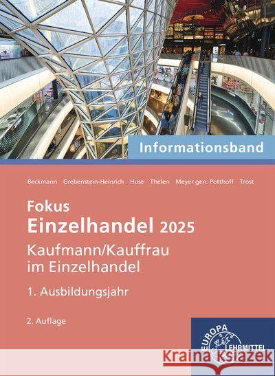 Fokus Einzelhandel 2025, 1. Ausbildungsjahr Beckmann, Felix, Grebenstein-Heinrich, Kerstin, Huse, Karin 9783758592805 Europa-Lehrmittel - książka