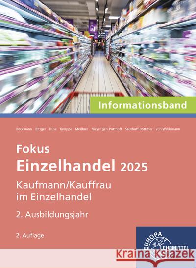 Fokus Einzelhandel 2025, 2. Ausbildungsjahr Meissner, Patrick, Bittger, Eva-Maria, Wildemann, Christoph von 9783758593352 Europa-Lehrmittel - książka