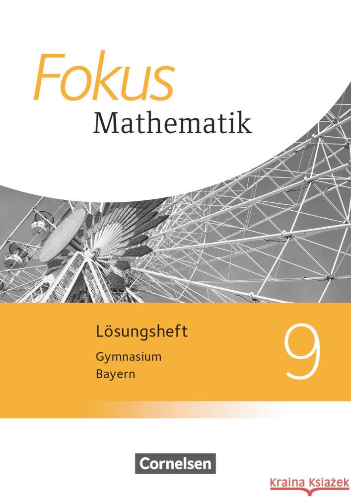 Fokus Mathematik - Bayern - Ausgabe 2017 - 9. Jahrgangsstufe Lösungen zum Schülerbuch  9783060410583 Cornelsen Verlag - książka