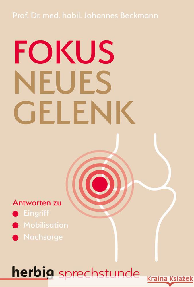 Fokus neues Gelenk Beckmann, Johannes 9783968590141 Herbig Franckh-Kosmos - książka