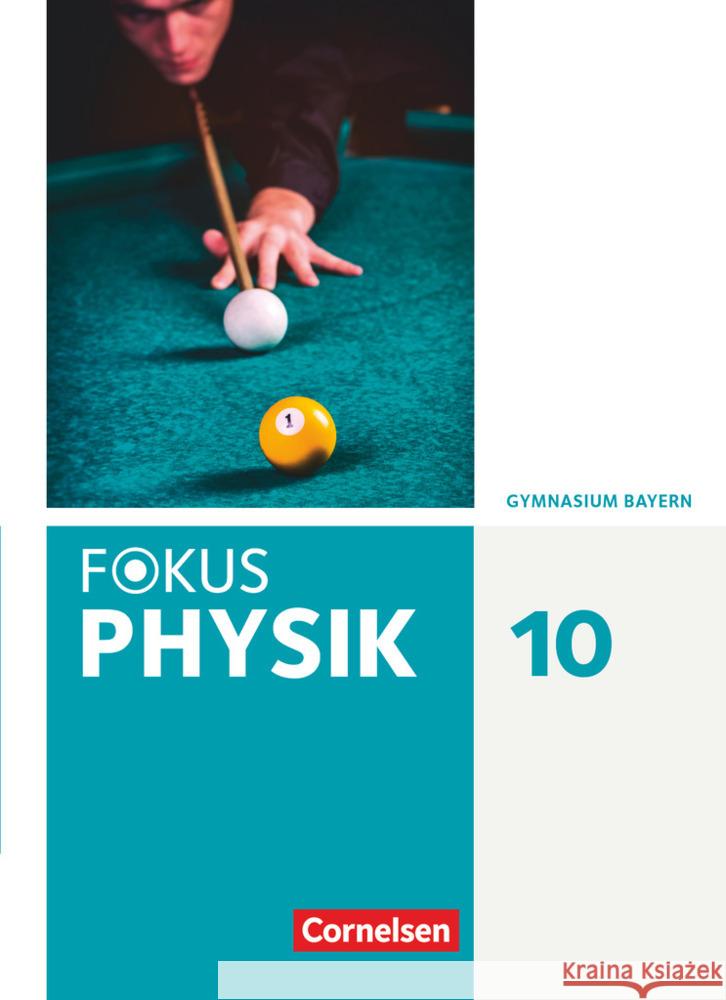 Fokus Physik - Neubearbeitung - Gymnasium Bayern - 10. Jahrgangsstufe Schülerbuch Diehl, Bardo, Fösel, Angela, Rogl, Andreas 9783060108763 Cornelsen Verlag - książka