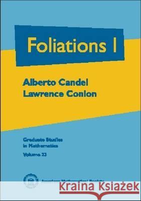 Foliations, Volume 1 Alberto Candel Lawrence Conlon 9780821808092 AMERICAN MATHEMATICAL SOCIETY - książka