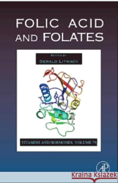 Folic Acid and Folates: Volume 79 Litwack, Gerald 9780123742322 Academic Press - książka