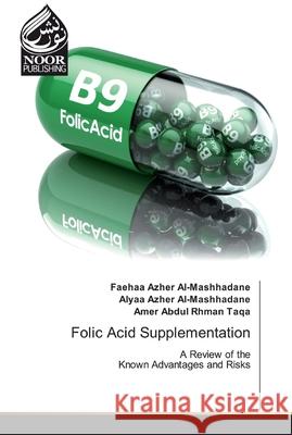 Folic Acid Supplementation Azher Al-Mashhadane, Faehaa 9786200776198 Noor Publishing - książka