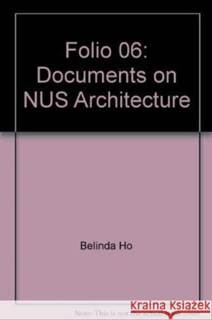 Folio 06 : Documents on NUS Architecture  9789810526979 Singapore University Press - książka