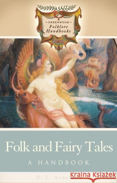 Folk and Fairy Tales: A Handbook Ashliman, D. L. 9780313328107 Greenwood Press - książka