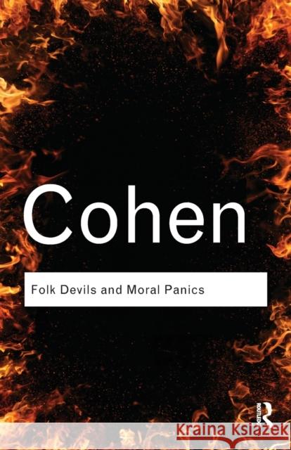 Folk Devils and Moral Panics Stanley (London School of Economics, UK) Cohen 9780415610162 Taylor & Francis Ltd - książka