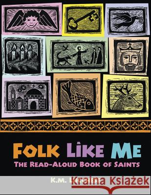 Folk Like Me: The Read Aloud Book of Saints Kathryn M. Lucchese 9780819222893 Morehouse Publishing - książka