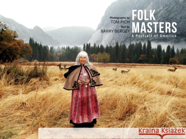 Folk Masters: A Portrait of America Tom Pich Barry Bergey 9780253032324 Indiana University Press - książka