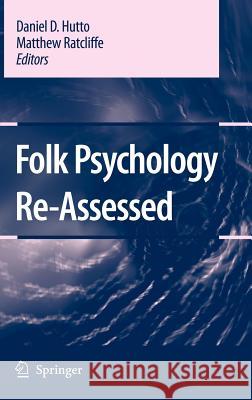 Folk Psychology Re-Assessed Matthew M. Ratcliffe D. Hutto Daniel D. Hutto 9781402055577 Springer - książka