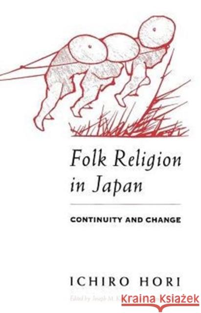 Folk Religion in Japan: Continuity and Change Hori, Ichiro 9780226353340 University of Chicago Press - książka