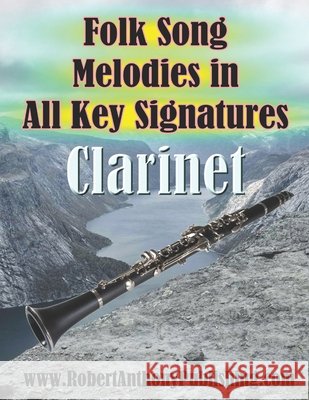 Folk Song Melodies in All Key Signatures CLARINET Anthony, Robert 9798198684164 Independently Published - książka