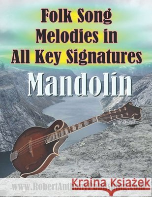 Folk Song Melodies in All Key Signatures MANDOLIN Anthony, Robert 9798198655492 Independently Published - książka