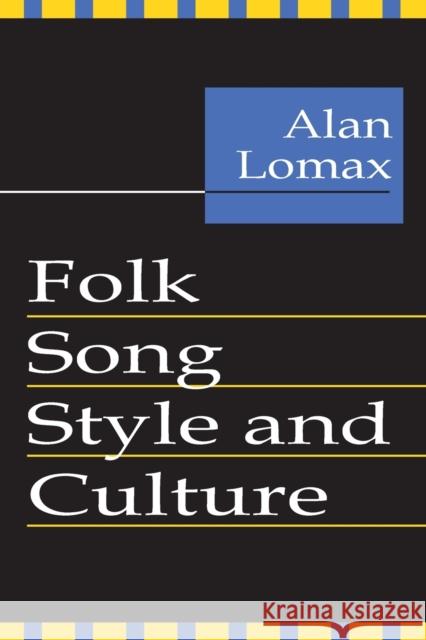 Folk Song Style and Culture Lomax                                    Alan Lomax Alan Lomax 9780878556403 Transaction Publishers - książka