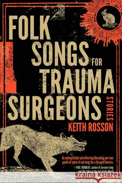 Folk Songs for Trauma Surgeons: Stories Keith Rosson 9781946154521 Meerkat Press, LLC - książka