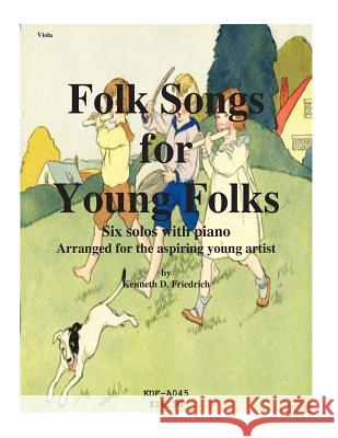 Folk Songs for Young Folks - viola and piano Friedrich, Kenneth 9781508576174 Createspace - książka
