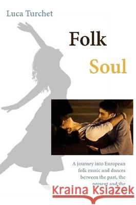 Folk Soul Luca Turchet   9781291602401 Lulu Press Inc - książka