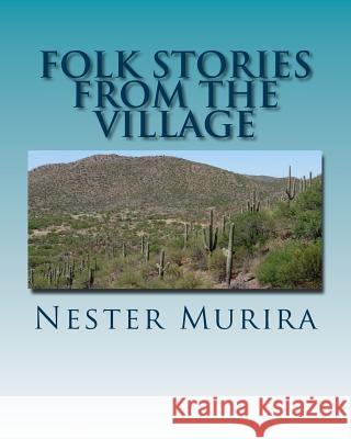 Folk Stories from the village Murira, Nester Kadzviti 9781517360399 Createspace - książka