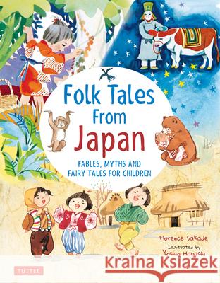 Folk Tales from Japan: Fables, Myths and Fairy Tales for Children Sakade, Florence 9784805314722 Tuttle Publishing - książka