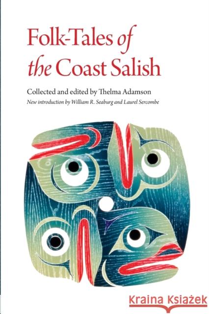 Folk-Tales of the Coast Salish Thelma Adamson William R. Seaburg Laurel B. Sercombe 9780803226685 University of Nebraska Press - książka