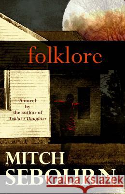 Folklore Mitch Sebourn 9781981805358 Createspace Independent Publishing Platform - książka