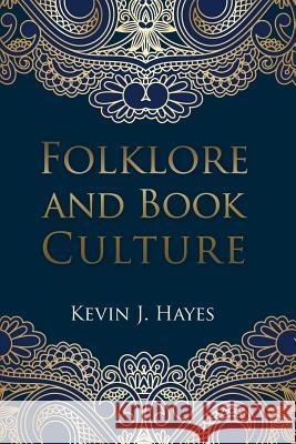 Folklore and Book Culture Kevin J. Hayes 9781498290210 Wipf & Stock Publishers - książka