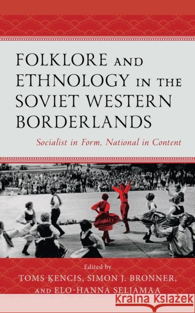 Folklore and Ethnology in the Soviet Western Borderlands  9781666906530 Lexington Books - książka