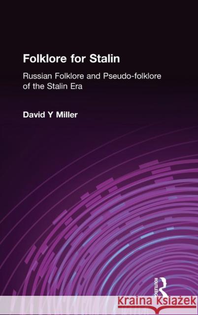 Folklore for Stalin: Russian Folklore and Pseudo-Folklore of the Stalin Era Miller, Frank J. 9780873326681 M.E. Sharpe - książka