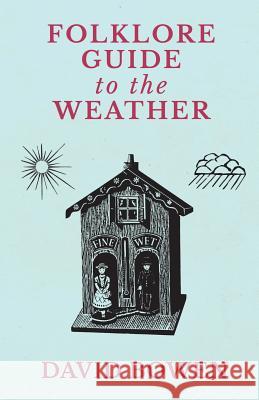 Folklore Guide to the Weather David Bowen 9781528700191 Read Country Books - książka